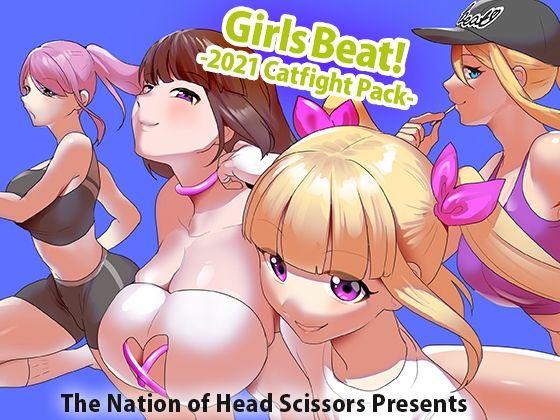 Girls Beat！ -2021 Catfight Pack-